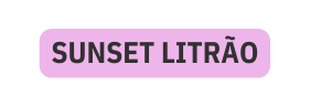 SUNSET LITRÃO